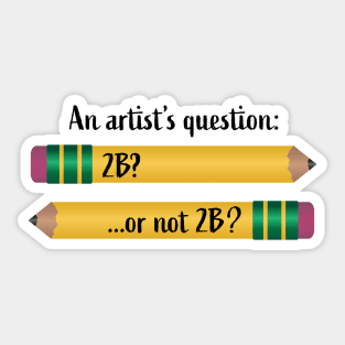 An artists question Sticker